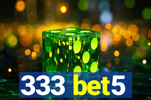 333 bet5